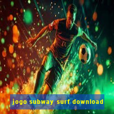 jogo subway surf download